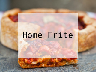 Home Frite