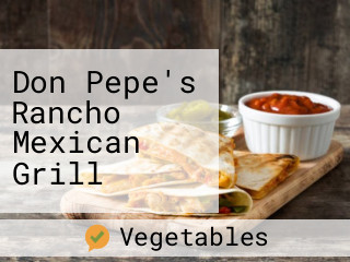 Don Pepe's Rancho Mexican Grill