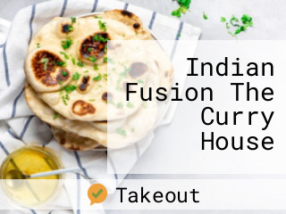 Indian Fusion The Curry House