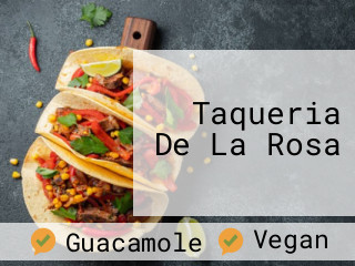 Taqueria De La Rosa