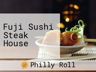 Fuji Sushi Steak House