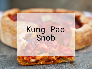 Kung Pao Snob