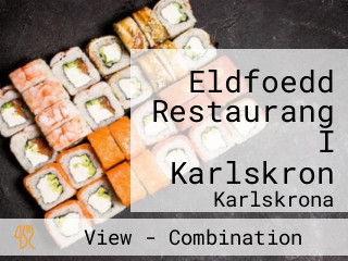 Eldfoedd Restaurang I Karlskron