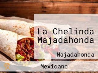 La Chelinda Majadahonda