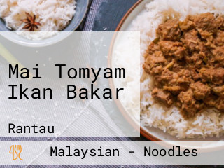 Mai Tomyam Ikan Bakar