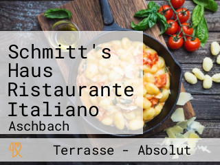 Schmitt's Haus Ristaurante Italiano