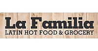 La Familia Latin Hot Food Grocery