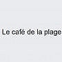 Le Café De La Plage