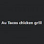 Au Tacos Chicken Grill Argantan