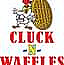 Cluck N Waffles