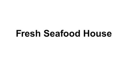 Fresh Seafood House