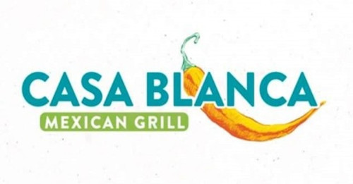 Casa Blanca Mexican Grill