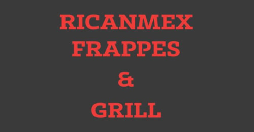 Ricanmex Frappes Grill