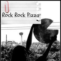 Rock Rock Pizza