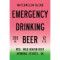 Emergency Drinking Beer Watermelon Blend