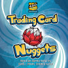 Trading Card Nuggets
