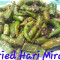 Fried Hari Mirch