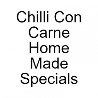 Chilli Con Carne Home Made Specials