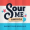 4. Sour Me America