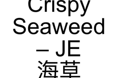 19. Crispy Seaweed – Je Hǎi Cǎo