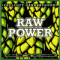 8. Raw Power