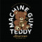 Machine Gun Teddy